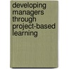 Developing Managers Through Project-Based Learning door Bob Dodds