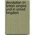 Devolution Im British Empire Und In United Kingdom