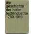Die Geschichte Der Hofer Textilindustrie 1789-1919