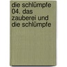 Die Schlümpfe 04. Das Zauberei und die Schlümpfe by Meyo