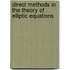 Direct Methods In The Theory Of Elliptic Equations