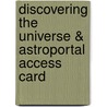Discovering The Universe & Astroportal Access Card by William J. Kaufmann