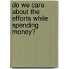 Do We Care About The Efforts While Spending Money? door Serhiy Kandul