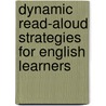 Dynamic Read-Aloud Strategies For English Learners by Sharolyn D. Pollard-Durodola