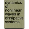 Dynamics Of Nonlinear Waves In Dissipative Systems by Gerhard Dangelmayr