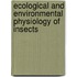 Ecological And Environmental Physiology Of Insects