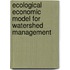 Ecological Economic Model For Watershed Management