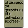 El Discurso de Gettysburg (the Gettysburg Address) door P. Armentrout