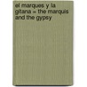 El Marques Y La Gitana = The Marquis And The Gypsy door Johanna Lindsey