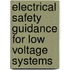 Electrical Safety Guidance For Low Voltage Systems
