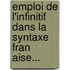 Emploi De L'Infinitif Dans La Syntaxe Fran Aise...