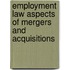 Employment Law Aspects of Mergers and Acquisitions