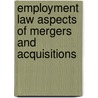 Employment Law Aspects of Mergers and Acquisitions by Michael Ryley