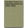 Erlaubter Humor im Nationalsozialismus (1933-1945) door Gudrun Pausewang