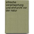 Ethische Verantwortung Und Ehrfurcht Vor Der Natur