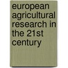 European Agricultural Research In The 21st Century door Institut National De La Recherche Agrono