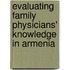 Evaluating Family Physicians' Knowledge In Armenia
