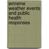 Extreme Weather Events And Public Health Responses by Roberto Bertolini