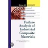 Failure Analysis of Industrial Composite Materials by K. Pilakoutas