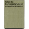 Fallstudie: Trainingsplanung Im Praventionsbereich by Thomas Chrobok