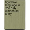 Figurative Language In 'The Rudy Elmenhurst Story' door Anne Kurschner