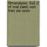 Filmanalyse: 5X2 (F Nf Mal Zwei) Von Fran Ois Ozon door Katharina Bucklitsch