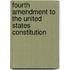 Fourth Amendment to the United States Constitution