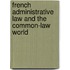 French Administrative Law And The Common-Law World