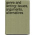 Genre And Writing: Issues, Arguments, Alternatives