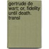 Gertrude De Wart; Or, Fidelity Until Death. Transl