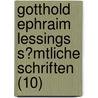 Gotthold Ephraim Lessings S?Mtliche Schriften (10) by Gotthold Ephraim Lessing
