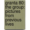 Granta 80: The Group: Pictures From Previous Lives door Ian Jack