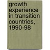 Growth Experience In Transition Countries, 1990-98 by Oleh Havrylyshyn