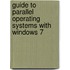 Guide To Parallel Operating Systems With Windows 7