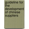 Guideline For The Development Of Chinese Suppliers by Vodicka Matthias