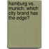 Hamburg Vs. Munich: Which City Brand Has The Edge?