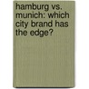 Hamburg Vs. Munich: Which City Brand Has The Edge? by Lilly Marlene Kunkel