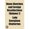 Home Sketches And Foreign Recollections (Volume 1) door Lady Georgiana Chatterton