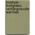 Hotshots - Firefighters. Verhängnisvolle Wahrheit