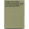 Image And Video Communications And Processing 2000 door Russell T. Hsing