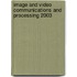 Image And Video Communications And Processing 2003