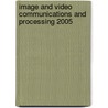 Image And Video Communications And Processing 2005 door John G. Apostolopoulos