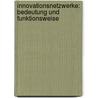 Innovationsnetzwerke: Bedeutung Und Funktionsweise door Supachat Philuk