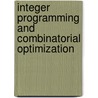 Integer Programming And Combinatorial Optimization door William J. Cook