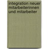 Integration Neuer Mitarbeiterinnen Und Mitarbeiter by Daniela Hoffmann