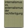 Internalismus Vs. Externalismus Der Rechtfertigung by Alexander Simmeth