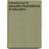 Introduction To Education/Foundations Of Education