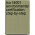Iso 14001 Environmental Certification Step-By-Step