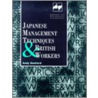 Japanese Management Techniques And British Workers door Andy Danford