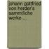 Johann Gottfried Von Herder's Sammtliche Werke ...